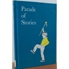 Book cover of Parade Of Stories by Anne Neigoff (Ed.), Esther M. Bjoland (Ed.)