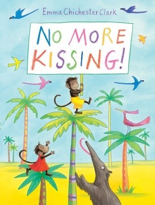 Book cover of No More Kissing by Emma Chichester-Clark