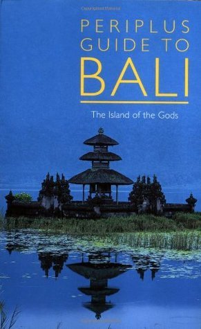 Book cover of Periplus Guide to Bali: The Island of the Gods by Periplus Editors (Ed.)