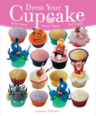 Book cover of Dress Your Cupcake by Joanna Farrow