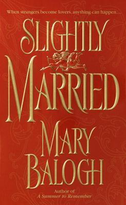 Book cover of Slightly Married by Mary Balogh