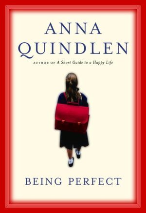 Book cover of Being Perfect by Anna Quindlen