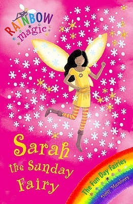 Book cover of Sarah The Sunday Fairy by Daisy Meadows, Georgie Ripper (Illus.)