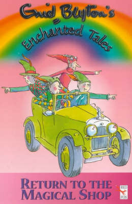 Book cover of Return To The Magical Shop by Enid Blyton