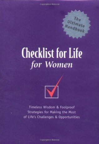 Book cover of Checklist For Life For Women: Timeless Wisdom & Foolproof Strategies For Making The Most Of Life's Challenges & Opportunities by Candi Paull