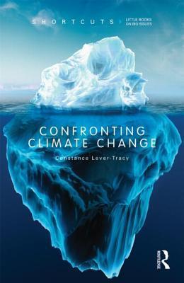 Book cover of Confronting Climate Change by Constance Lever-Tracy