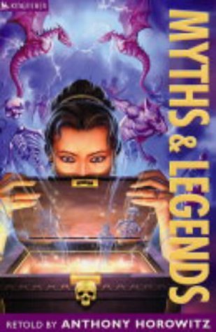 Book cover of Myths And Legends by Anthony Horowitz, Francis Mosley (Illus.)