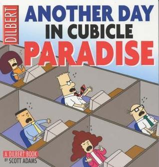 Book cover of Another Day In Cubicle Paradise by Scott Adams