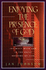 Book cover of Enjoying The Presence Of God: Discovering Intimacy With God In The Daily Rhythms Of Life by Jan Johnson