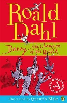 Book cover of Danny the Champion of the World by Roald Dahl