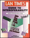 Book cover of Lan Times Guide to Interoperability by Frank Hayes (Ed.)