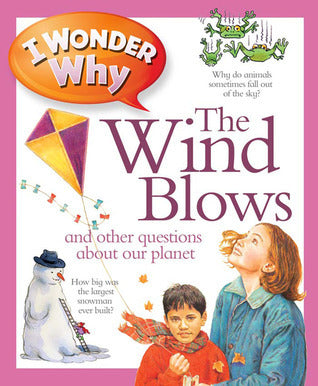 Book cover of I Wonder Why The Wind Blows by Anita Ganeri