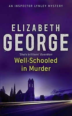 Book cover of Well Schooled in Murder by Elizabeth George
