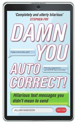 Book cover of Damn You, Autocorrect! by Jillian Madison