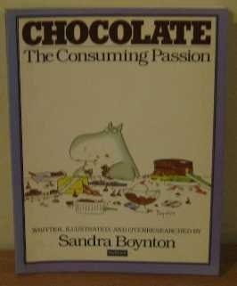 Book cover of Chocolate, the Consuming Passion by Sandra Boynton