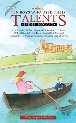 Book cover of Ten Boys Who Used Their Talents by Irene Howat
