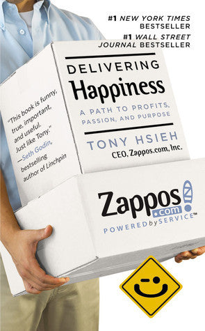 Book cover of Delivering Happiness: A Path To Profits, Passion And Purpose by Tony Hsieh