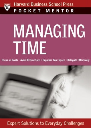 Book cover of Managing Time: Expert Solutions to Everyday Challenges by Harvard Business Review (Compiler)