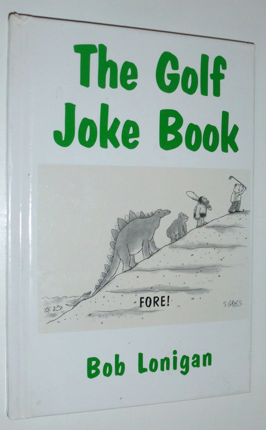 Book cover of The Golf Joke Book by Bob Lonigan