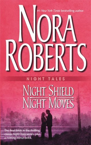Book cover of Night Shield & Night Moves by Nora Roberts