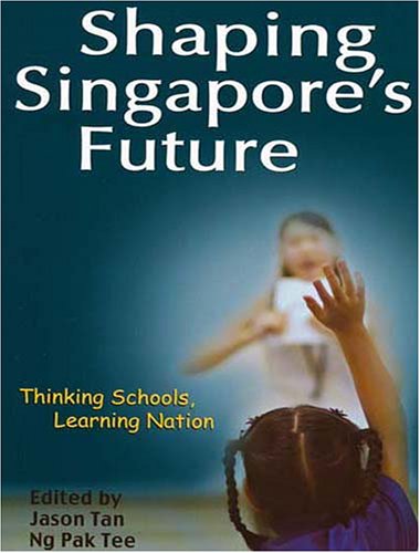 Book cover of Shaping Singapore's Future by Ng Pak Tee
