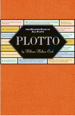 Book cover of Plotto: The Master Book of All Plots by William Wallace Cook