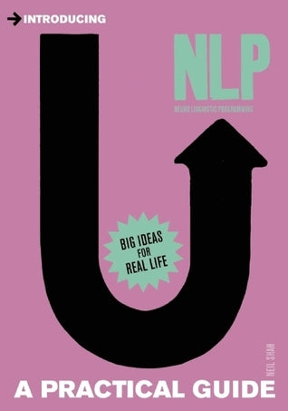 Book cover of Introducing Neurolinguistic Programming (NLP): A Practical Guide by Neil Shah