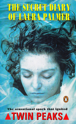 Book cover of The Secret Diary Of Laura Palmer by Jennifer Lynch, Mark Frost