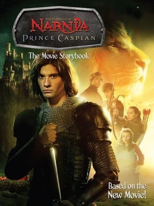 Book cover of Prince Caspian Movie Storybook by Na