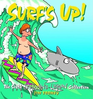 Book cover of Surf's Up!: The Sixth Sherman's Lagoon Collection by Jim Toomey
