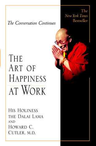 Book cover of The Art Of Happiness At Work by Dalai Lama XIV, Howard C. Cutler