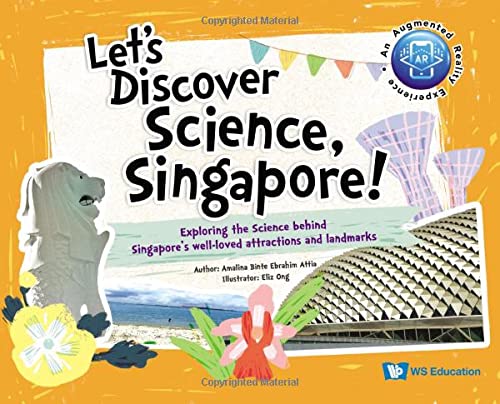 Book cover of Let's Discover Science, Singapore!: Exploring the Science Behind Singapore's Well-Loved Attractions And Landmarks by Amalina Bte Ebrahim Attia