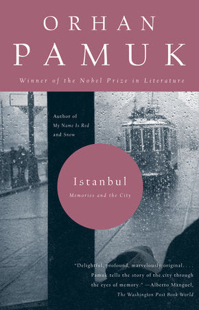 Book cover of Istanbul: Memories And The City by Orhan Pamuk