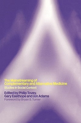Book cover of Mainstreaming Complementary And Alternative Medicine by Philip Tovey, Gary Easthope (Ed.), Jon Adams (Ed.)