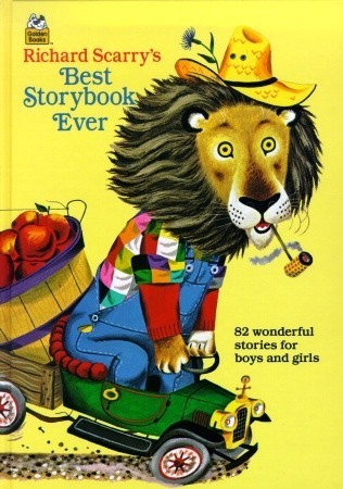 Book cover of Richard Scarry'S Best Storybook Ever! by Richard Scarry