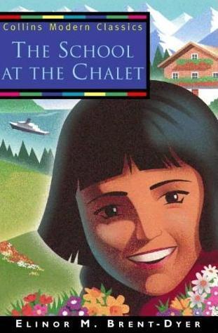 Book cover of The School at the Chalet by Elinor M. Brent-Dyer