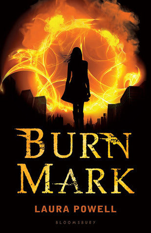 Book cover of Burn Mark by Laura Powell