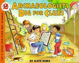 Book cover of Archaeologists Dig for Clues by Kate Duke