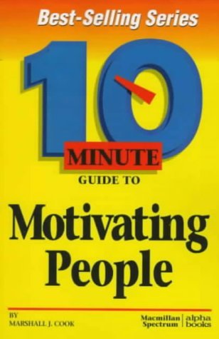 Book cover of 10 Minute Guide To Motivating People by Marshall J. Cook