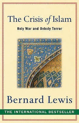 Book cover of The Crisis of Islam : Holy War and Unholy Terror by Bernard Lewis
