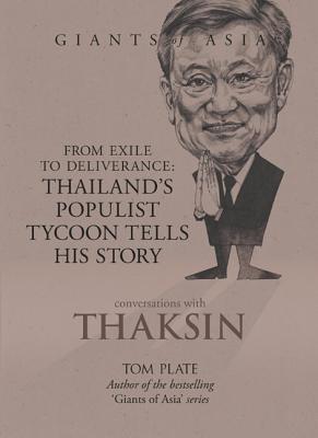 Book cover of Conversations With Thaksin: From Exile To Deliverance: Thailand's Populist Tycoon Tells His Story by Tom Plate