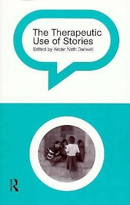 Book cover of The Therapeutic Use of Stories by Kedar Nath Dwivedi (Ed.)