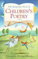 Book cover of The Kingfisher Book of Children's Poetry by Michael J. Rosen (Chosen By)