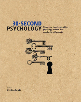 Book cover of 30-Second Psychology: The 50 Most Thought-Provoking Psychology Theories, Each Explained In Half A Minute by Christian Jarrett (Ed.)