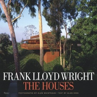 Book cover of Frank Lloyd Wright: The Houses by Alan Hess, Alan Weintraub (Photographer), Kenneth Frampton, Thomas S. Hines