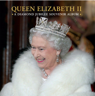 Book cover of Queen Elizabeth Ii: A Diamond Jubilee Souvenir Album by Jane Roberts