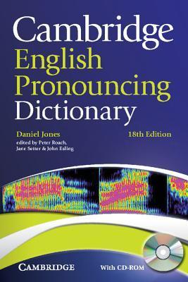 Book cover of Cambridge English Pronouncing Dictionary With CD-ROM by Daniel Jones, Peter Roach, Jane Setter, John Esling, IDM