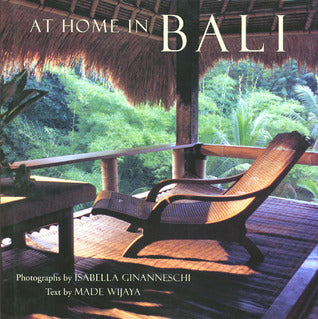 Book cover of At Home In Bali by Made Wijaya, Isabella Ginanneschi (Photographs)