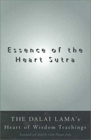 Book cover of Essence Of The Heart Sutra: The Dalai Lama's Heart Of Wisdom Teachings by Dalai Lama XIV