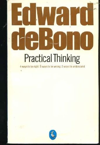 Book cover of Practical Thinking by Edward de Bono